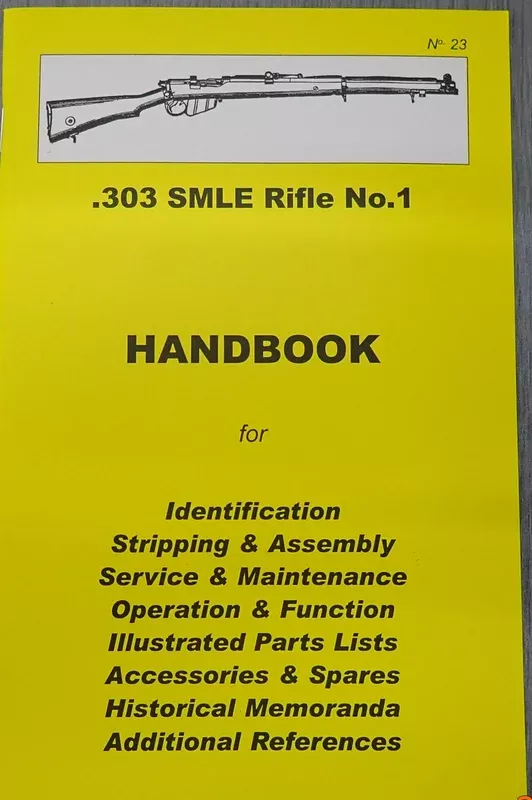 “303 SMLE Rifle No.1 Handbook” No 23 by Ian Skennerton